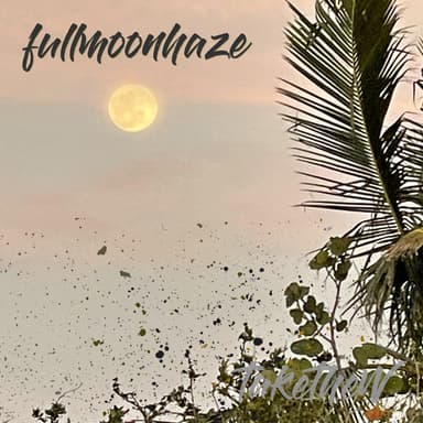 fullmoonhaze